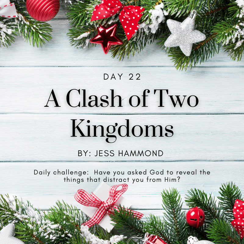 DAY 22: Clash of Two Kingdoms