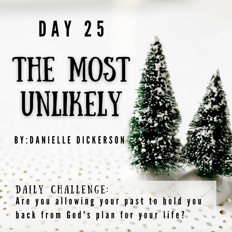 DAY 25: The Most Unlikely